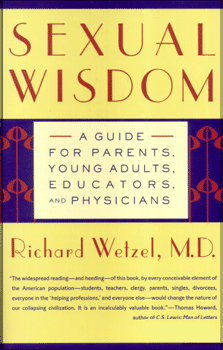 Sexual Wisdom challenges false sexual ideas with truth based on medical fact, established research, and the author's own wise thinking.