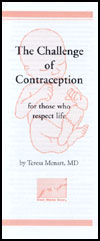 In The Challenge of Contraception for Those Who Respect Life a physican urges pro-lifers to work against contraception.