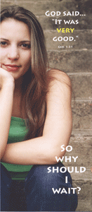 God said…"it was very good." So why should I wait? This pamphlet appeals to teenagers from a Christian perspective and gives simple, positive, and compelling reasons for chastity.