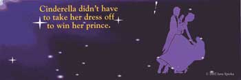 Bookmark promoting chastity: "Cinderella didn't have to take off her dress to win her prince."